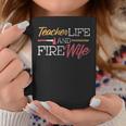 Teacher And Firefighter Wife Teacher Life Fire Wife Coffee Mug Funny Gifts
