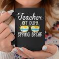 Teacher Off Duty 2022 Spring Break Squad School Holiday Coffee Mug Unique Gifts