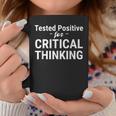 Tested Positive Critical Thinking Libertarian Conservative Coffee Mug Unique Gifts