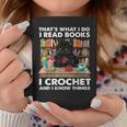 That’S What I Do-I Read Books-Crochet And I Know Things-Cat Coffee Mug Funny Gifts