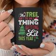 The Tree Isnt The Only Thing Getting Lit This Year Costume Coffee Mug Funny Gifts