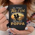 Theres This Girl Stole My Heart She Call Me Poppa Gift For Mens Coffee Mug Unique Gifts