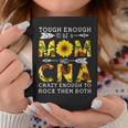Tough Enough To Be A Mom And Crazy Cna Coffee Mug Unique Gifts