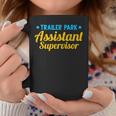 Trailer Park Assistant Supervisor Funny Employee Coffee Mug Unique Gifts
