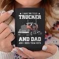 Trucker And Dad Quote Semi Truck Driver Mechanic Funny Coffee Mug Unique Gifts