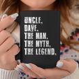 Uncle Dave The Man The Myth The Legend Funny Dave Sayings Coffee Mug Funny Gifts
