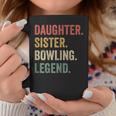 Vintage Tochter & Schwester Bowling Legende Tassen für Spielerinnen Lustige Geschenke