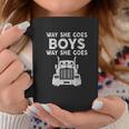 Way She Goes Boys Way She Goes Truck Trucker Coffee Mug Personalized Gifts