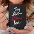 Womens Dog Mother Wine Lover Funny WineCoffee Mug Unique Gifts
