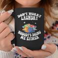 Womens Dont Worry Laundry Nobodys Doing Me Either Mom Life Coffee Mug Unique Gifts
