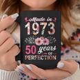 Womens Made In 1973 Floral 50 Year Old 50Th Birthday Gifts Women Coffee Mug Funny Gifts