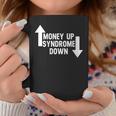 Womens Money Up Syndrome Down Funny Apparel Coffee Mug Unique Gifts