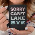 Womens Sorry Cant Lake Bye Funny Lake Vintage Retro Coffee Mug Unique Gifts