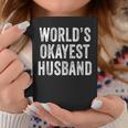 Worlds Okayest Husband Fathers Day Dad Distressed Vintage Coffee Mug Funny Gifts