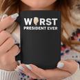 Worst President Ever V2 Coffee Mug Unique Gifts