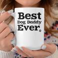Best Dog Dad Ever For 1 Doggy Daddys Gift For Mens Coffee Mug Unique Gifts