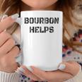 Bourbon Helps Funny Drinking Old Fashioned Coffee Mug Funny Gifts