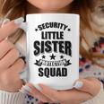 Cute Security Little Sister Protection Squad Gift Coffee Mug Unique Gifts