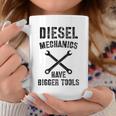 Diesel Mechanic | Bigger Tools Diesel Mechanics Gift Coffee Mug Unique Gifts