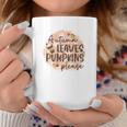 Fall Autumn Leaves And Pumpkin Please Thanksgiving Gifts Coffee Mug Personalized Gifts