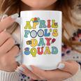 Funny April Fools Day Squad Pranks Quote April Fools Day Coffee Mug Unique Gifts