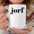 Funny Jorf Jorf Law Humor Coffee Mug Unique Gifts