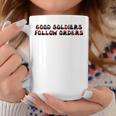 Good Soldiers Follow Orders Bad Batch Quote Coffee Mug Unique Gifts