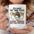 I Have Two Titles Mom And Social Worker Messy Bun Mothers Coffee Mug Funny Gifts