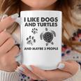 I Like Dogs And Turtles And Maybe 3 People Funny Dogs Turtle Coffee Mug Funny Gifts