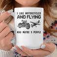 I Like Motorcycles And Flying And Maybe 3 People Coffee Mug Funny Gifts