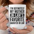 Im My Mother In Laws Favorite Daughter In Law Girls Funny Coffee Mug Unique Gifts