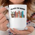 Im With The Banned Funny Book Readers I Read Banned Books Coffee Mug Unique Gifts