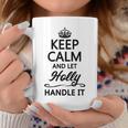 Keep Calm And Let Holly Handle It | Funny Name Gift - Coffee Mug Funny Gifts