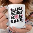 Mama Mommy Mom Bruh Mothers Day Groovy Vintage Funny Mother Coffee Mug Unique Gifts
