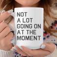 Not A Lot Going On At The Moment Vintage Im The Problem Coffee Mug Unique Gifts
