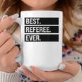 Referee Humor Best Referee Ever Funny Referee Joke Coffee Mug Funny Gifts