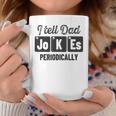 Vintage Fathers Day I Tell Dad Jokes Periodically Science Coffee Mug Funny Gifts