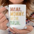 Womens Mama Mommy Mom Bruh Funny Mommy And Me Boy Mom Life Coffee Mug Unique Gifts