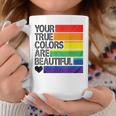 Your True Colors Are Beautiful Rainbow Lgbt Pride Month Coffee Mug Unique Gifts