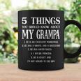 5 Things You Should Know About My Grampa Fathers Day Men Coffee Mug Gifts ideas