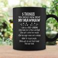 5 Things You Should Know About My Mawmaw Mothers Day Gift Coffee Mug Gifts ideas