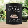 A Day Without Reading Is Like Funny Bookworm Tshirt Coffee Mug Gifts ideas