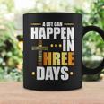 A Lot Can Happen In Three Days Resurrection Of Jesus Gift Coffee Mug Gifts ideas