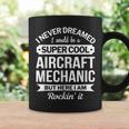 Aircraft Mechanic Gift Funny Coffee Mug Gifts ideas