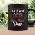 Alban Blood Runs Through My Veins Coffee Mug Gifts ideas