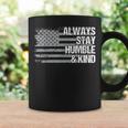 Always Stay Humble And Kind Mens Womens Dad Grandpa Us Flag Coffee Mug Gifts ideas