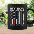 American Flag My Son Has Your Back Proud Navy Mom Coffee Mug Gifts ideas
