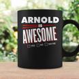 Arnold Is Awesome Family Friend Name Funny Gift Coffee Mug Gifts ideas