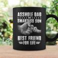 Asshole Dad And Smartass Son Best Friend For Life Funny Gift Coffee Mug Gifts ideas