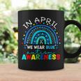 Autism Awareness Rainbow In April We Wear Blue Acceptance Coffee Mug Gifts ideas